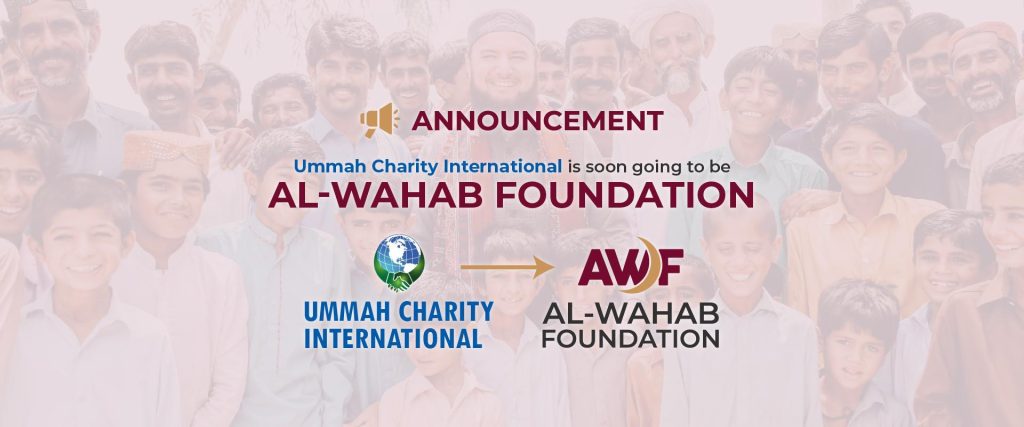 Announcement! Ummah Charity International is now Al-Wahab Foundation